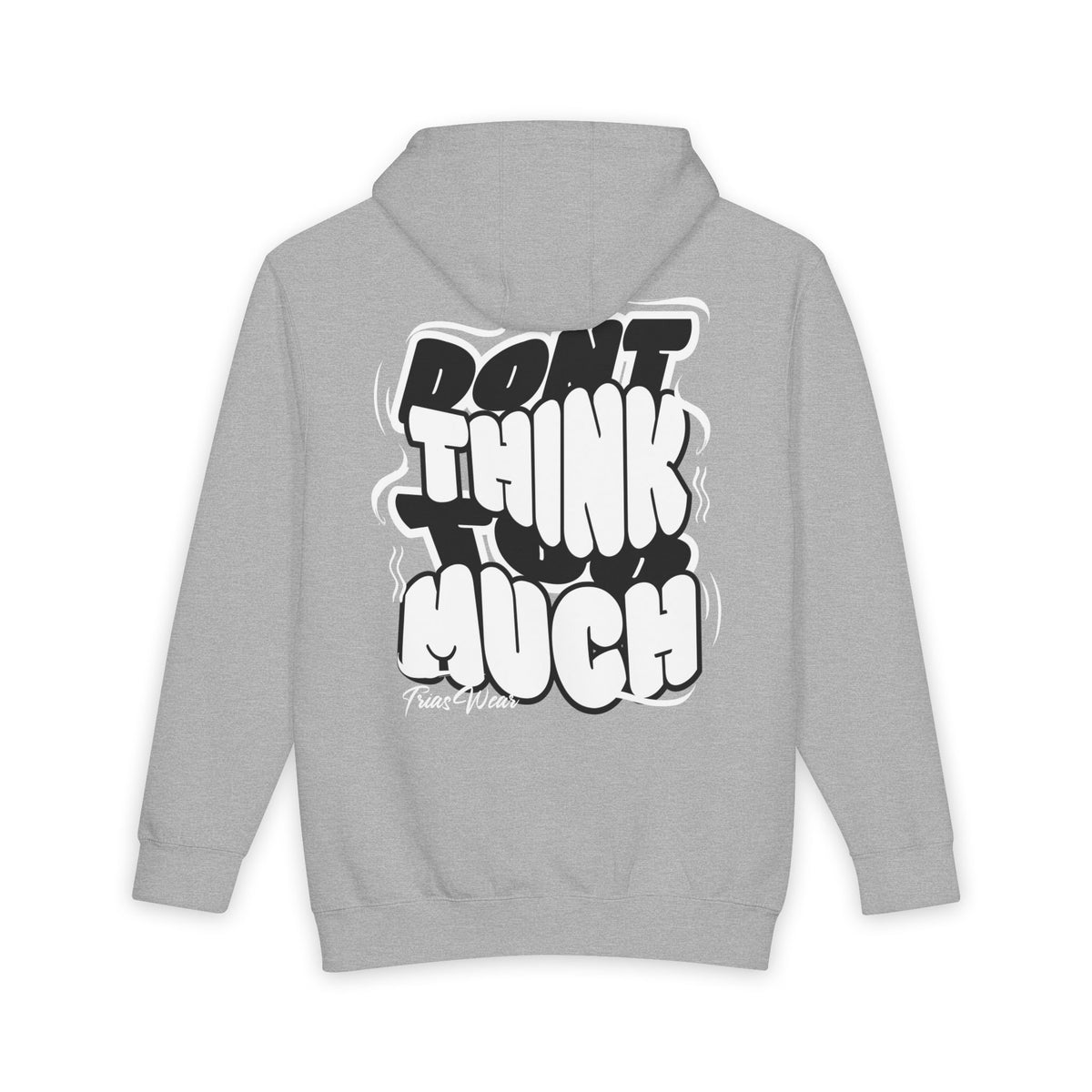 Don’t Think Much Hoodie – Heather Grey – Back view