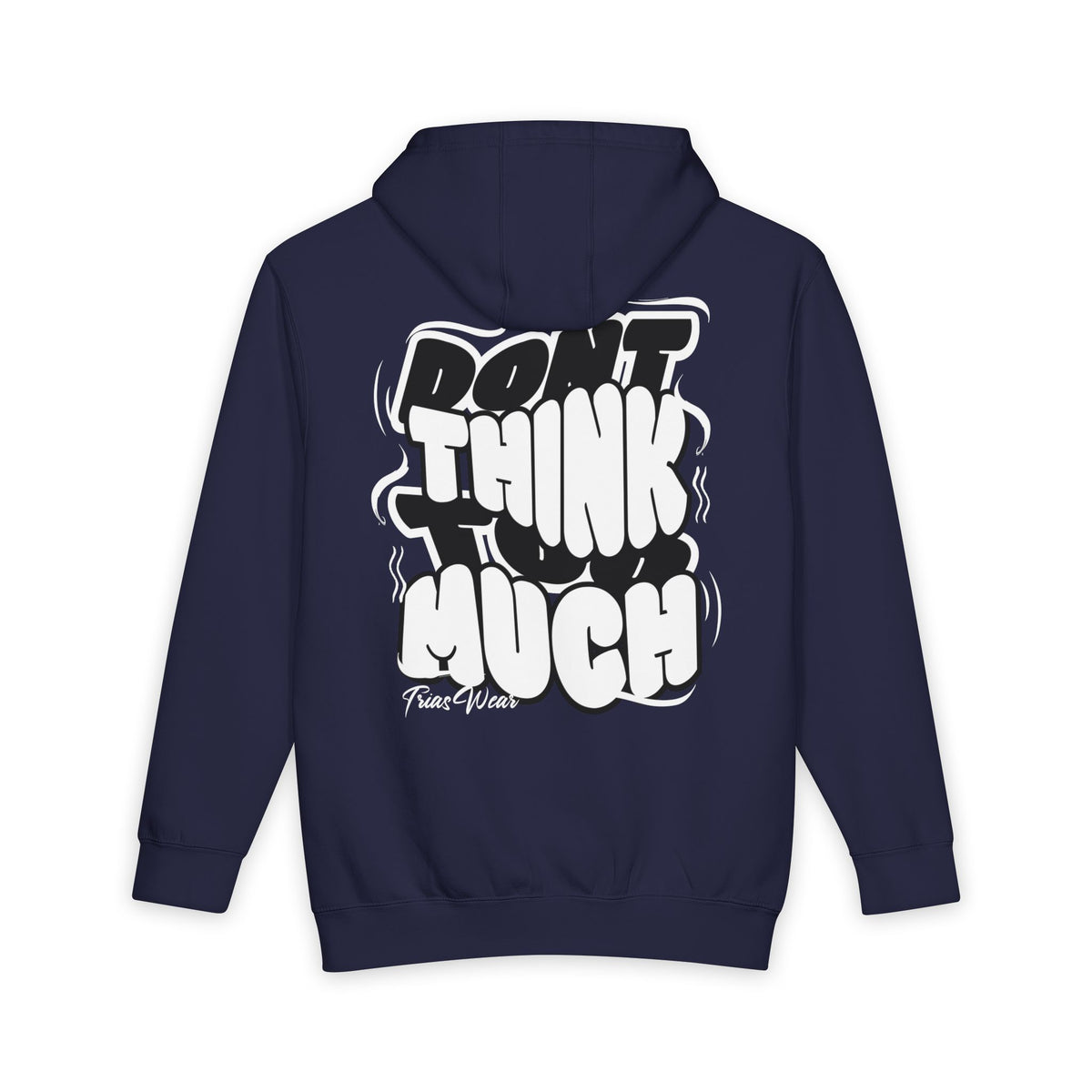 Don’t Think Much Hoodie – Navy Blue – Back view